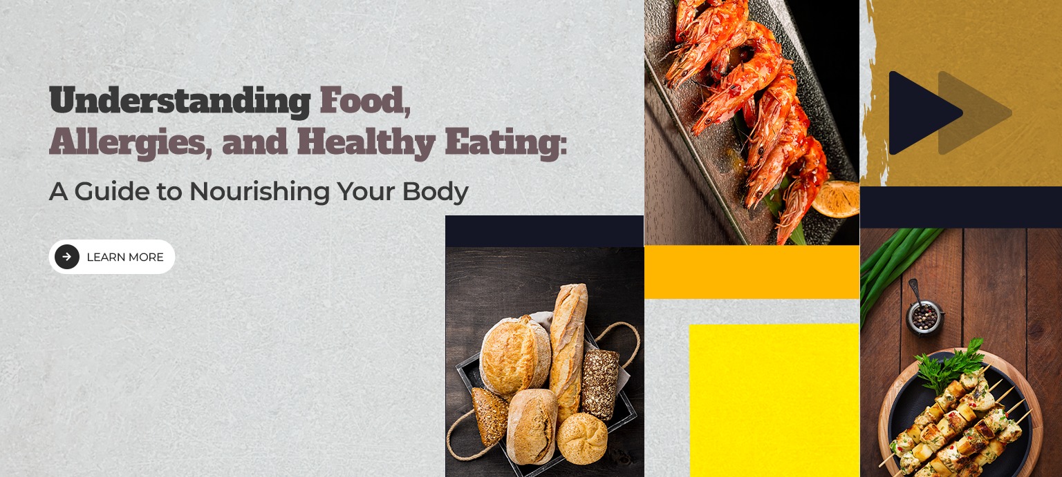 Understanding Food, Allergies, and Healthy Eating A Guide to Nourishing Your Body